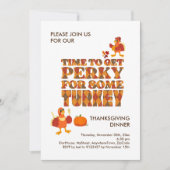 Fun PERKY VOOR TURKIJE Thanksgiving Diner Uitnodig Kaart (Voorkant)