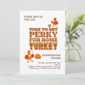 Fun PERKY VOOR TURKIJE Thanksgiving Diner Uitnodig Kaart (Staand voorkant)