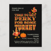 Fun PERKY VOOR TURKIJE Thanksgiving Diner Zwart Uitnodiging Briefkaart (Voorkant)