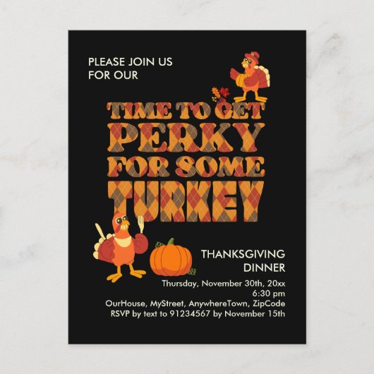 Fun PERKY VOOR TURKIJE Thanksgiving Diner Zwart Uitnodiging Briefkaart (Voorkant)