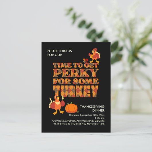 Fun PERKY VOOR TURKIJE Thanksgiving Diner Zwart Uitnodiging Briefkaart (Staand voorkant)