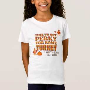 Fun PERKY VOOR WAT TURKIJE Happy Thanksgiving T-shirt