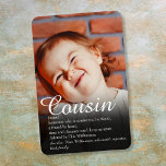 Fun Photo World's Best Ever Cousin Definition Magneet<br><div class="desc">Pas de foto en de definitie van je speciale neef aan om een unieke gave te creëer. Een perfecte manier om hen te shows hoe geweldig ze elke dag zijn. Ontworpen door: Thisnotme©</div>
