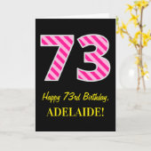 Fun Pink Striped "73"; Happy 73rd Birthday; naam Kaart (Gele Bloem)