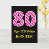 Fun Pink Striped "80"; Happy 80th Birthday; naam Kaart (Gele Bloem)
