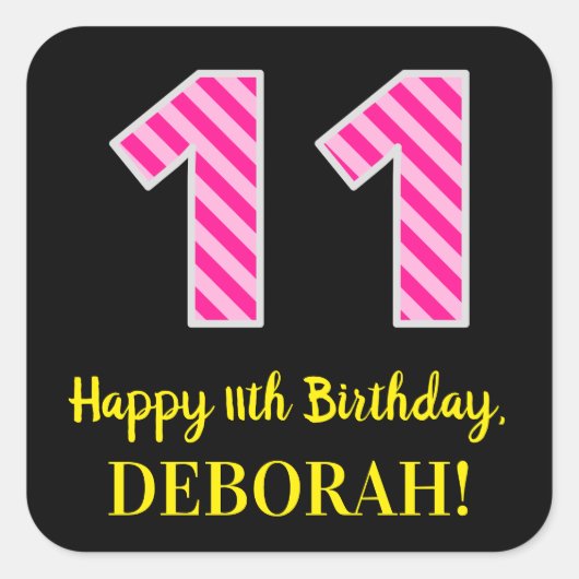 Fun Pink Stripes "11": Happy 11th Birthday + Name Vierkante Sticker (Voorkant)