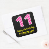 Fun Pink Stripes "11": Happy 11th Birthday + Name Vierkante Sticker (Envelop)