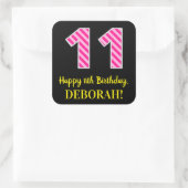 Fun Pink Stripes "11": Happy 11th Birthday + Name Vierkante Sticker (Tas)