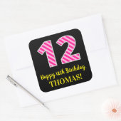 Fun Pink Stripes "12": Happy 12th Birthday + Name Vierkante Sticker (Envelop)