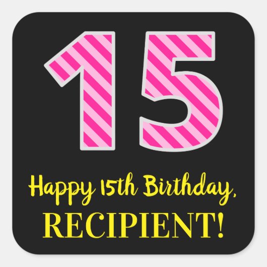 Fun Pink Stripes "15": Happy 15th Birthday + Name Vierkante Sticker (Voorkant)