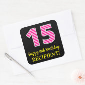 Fun Pink Stripes "15": Happy 15th Birthday + Name Vierkante Sticker (Envelop)