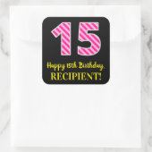 Fun Pink Stripes "15": Happy 15th Birthday + Name Vierkante Sticker (Tas)