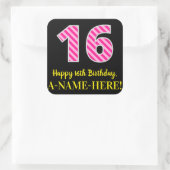 Fun Pink Stripes "16": Happy 16th Birthday + Name Vierkante Sticker (Tas)