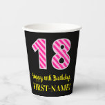 Fun Pink Stripes "18": Happy 18th Birthday   Name Papieren Bekers<br><div class="desc">Dit vrolijke verjaardagsgetikte vierkant zelfkleverontwerp heeft een groot getal "18", met een donkerroze en lichtroze strepen patroon. Het kenmerkt ook het bericht "Happy 18th Birthday, ", en een douanenaam. De achtergrond is zwart. Op een verjaardagsfeestje zouden joyful verjaardagsbekers als deze kunnen worden gebruikt voor iemand die hun achttiende verjaardag viert....</div>