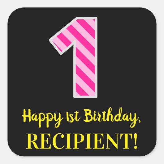 Fun Pink Stripes "1": Happy 1st Birthday + naam Vierkante Sticker (Voorkant)