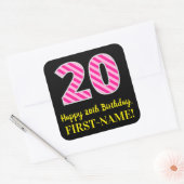 Fun Pink Stripes "20": Happy 20th Birthday + Name Vierkante Sticker (Envelop)