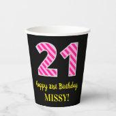 Fun Pink Stripes "21": Happy 21st Birthday + Name Papieren Bekers (Voorkant)