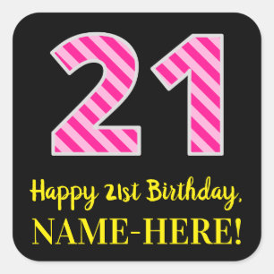 Fun Pink Stripes "21": Happy 21st Birthday + Name Vierkante Sticker