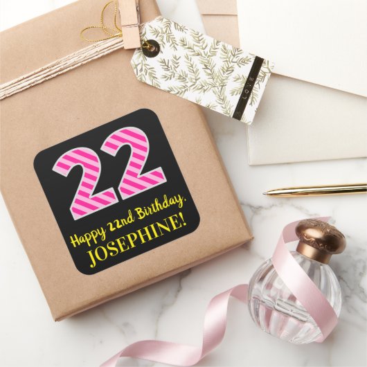 Fun Pink Stripes "22": Happy 22nd Birthday + Name Vierkante Sticker (Geschenken)