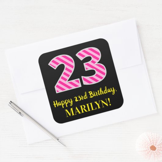 Fun Pink Stripes "23": Happy 23rd Birthday + Name Vierkante Sticker (Envelop)