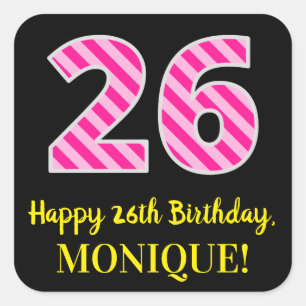 Fun Pink Stripes "26": Happy 26th Birthday + Name Vierkante Sticker