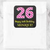 Fun Pink Stripes "26": Happy 26th Birthday + Name Vierkante Sticker (Tas)