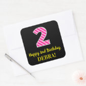 Fun Pink Stripes "2": Happy 2nd Birthday + Name Vierkante Sticker (Envelop)