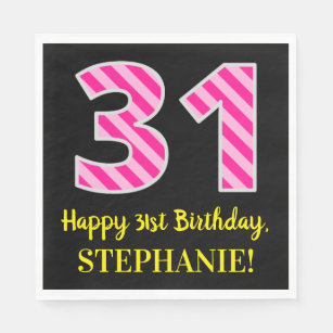 Fun Pink Stripes "31"; Happy 31st Birthday; naam Servet