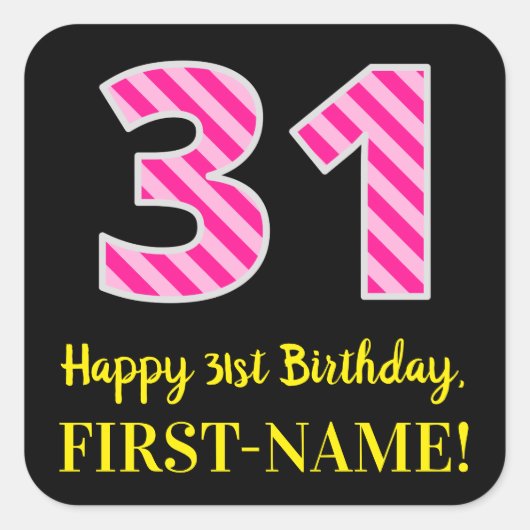 Fun Pink Stripes "31": Happy 31st Birthday + Name Vierkante Sticker (Voorkant)