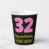 Fun Pink Stripes "32": Happy 32nd Birthday + Name Papieren Bekers (Voorkant)