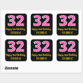 Fun Pink Stripes "32": Happy 32nd Birthday + Name Vierkante Sticker (Vel)