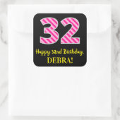 Fun Pink Stripes "32": Happy 32nd Birthday + Name Vierkante Sticker (Tas)