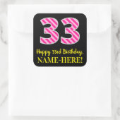 Fun Pink Stripes "33": Happy 33rd Birthday + Name Vierkante Sticker (Tas)