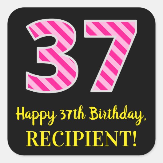 Fun Pink Stripes “37”: Happy 37th Birthday + Name Vierkante Sticker (Voorkant)