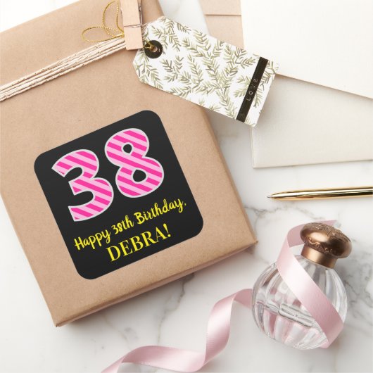 Fun Pink Stripes “38”: Happy 38th Birthday + Name Vierkante Sticker (Geschenken)