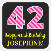 Fun Pink Stripes “42”: Happy 42nd Birthday + Name Vierkante Sticker (Voorkant)