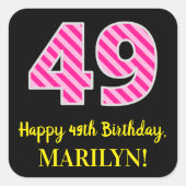 Fun Pink Stripes “49”: Happy 49th Birthday + Name Vierkante Sticker (Voorkant)