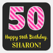 Fun Pink Stripes "50": Happy 50th Birthday + Name Vierkante Sticker (Voorkant)