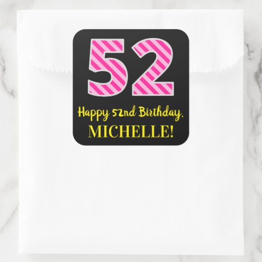 Fun Pink Stripes “52”: Happy 52nd Birthday + Name Vierkante Sticker (Tas)
