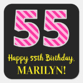 Fun Pink Stripes “55”: Happy 55th Birthday + Name Vierkante Sticker (Voorkant)