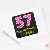 Fun Pink Stripes “57”: Happy 57th Birthday + Name Vierkante Sticker (Envelop)