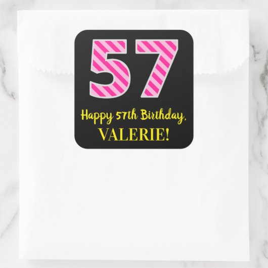 Fun Pink Stripes “57”: Happy 57th Birthday + Name Vierkante Sticker (Tas)