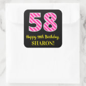 Fun Pink Stripes "58": Happy 58th Birthday + Name Vierkante Sticker (Tas)