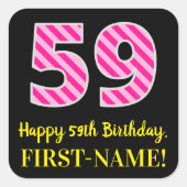 Fun Pink Stripes "59": Happy 59th Birthday + Name Vierkante Sticker (Voorkant)