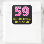 Fun Pink Stripes "59": Happy 59th Birthday + Name Vierkante Sticker (Tas)