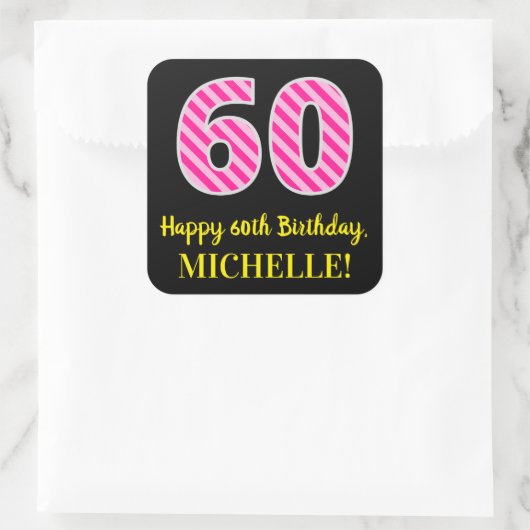 Fun Pink Stripes "60": Happy 60th Birthday + Name Vierkante Sticker (Tas)