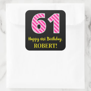 Fun Pink Stripes "61": Happy 61st Birthday + Name Vierkante Sticker