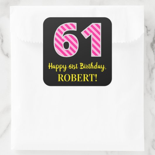 Fun Pink Stripes "61": Happy 61st Birthday + Name Vierkante Sticker (Tas)