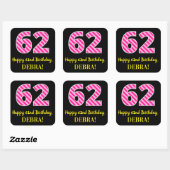 Fun Pink Stripes "62": Happy 62nd Birthday + Name Vierkante Sticker (Vel)