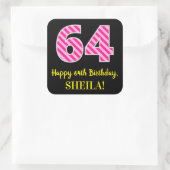 Fun Pink Stripes "64": Happy 64th Birthday + Name Vierkante Sticker (Tas)